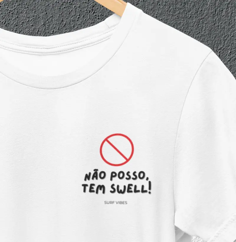 Não Posso, Tem Swell!