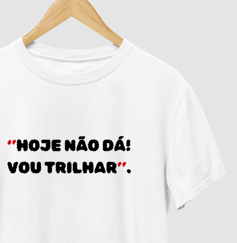 HOJE NÃO DÁ
