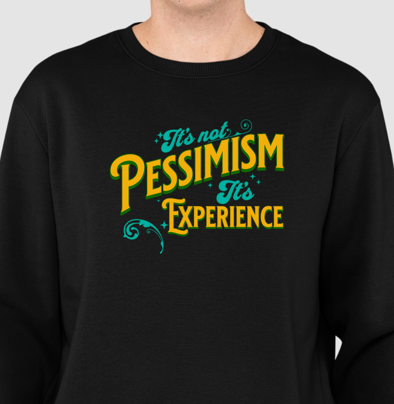 Não é pessimismo, é experiência