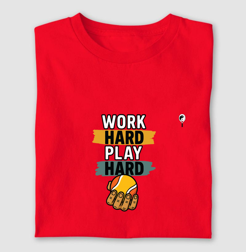 Work Hard Play Hard