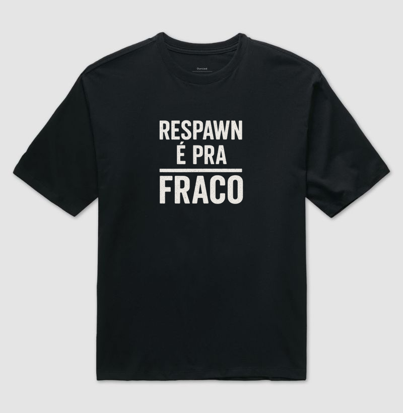 RESPAWN É PRA FRACO