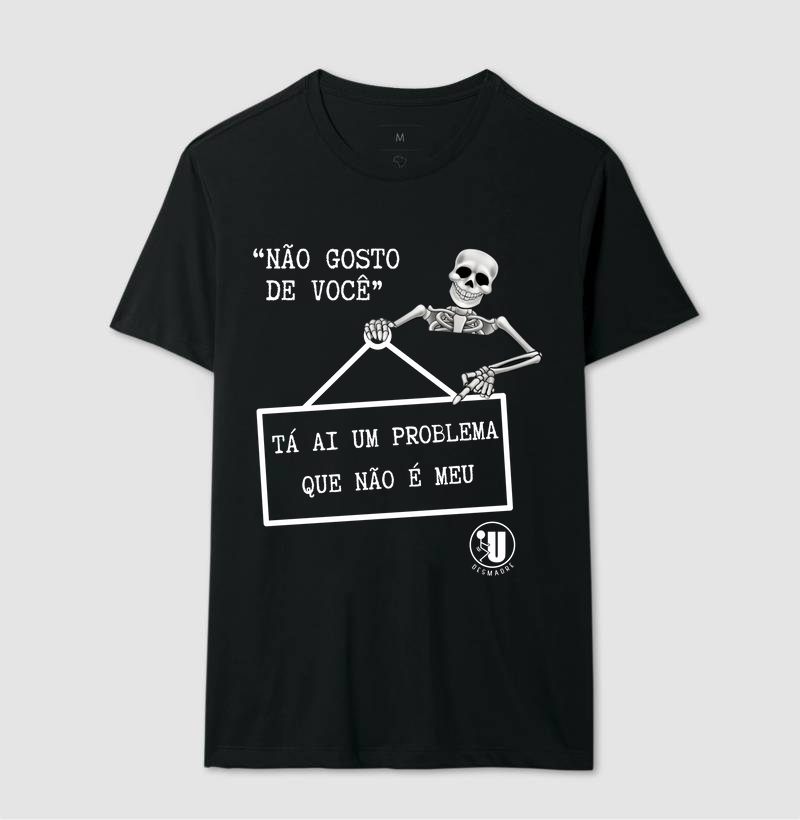 Camiseta Não Gosto de Você