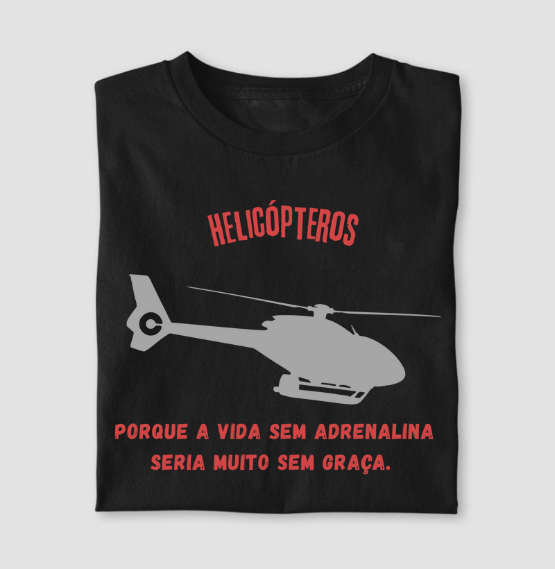 Camiseta Helicóptero e adrenalina
