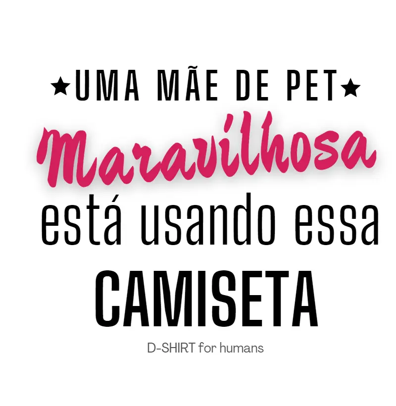mãe de pet maravilhosa