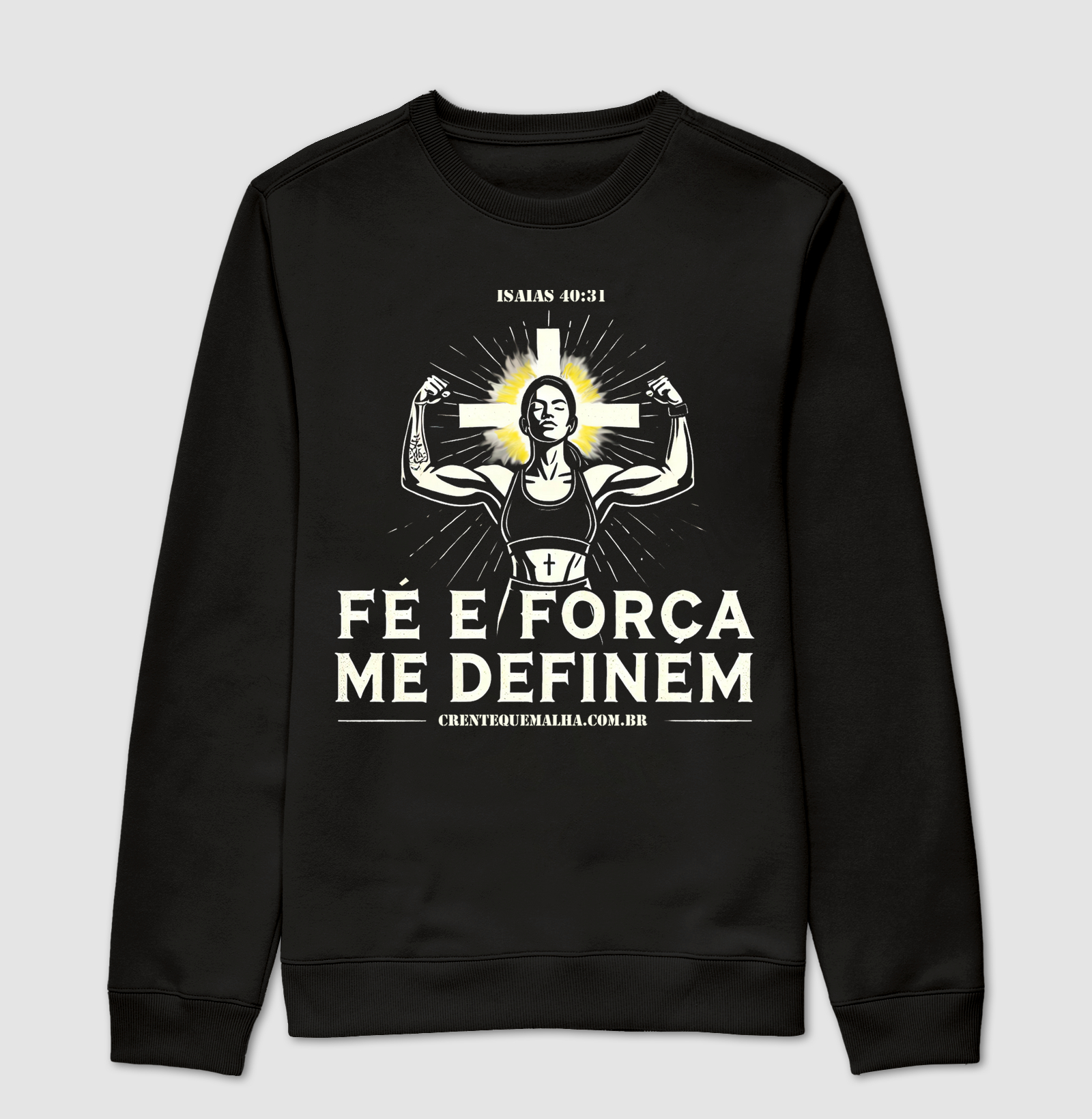 Suéter Moletom - Fé e Força me Definem