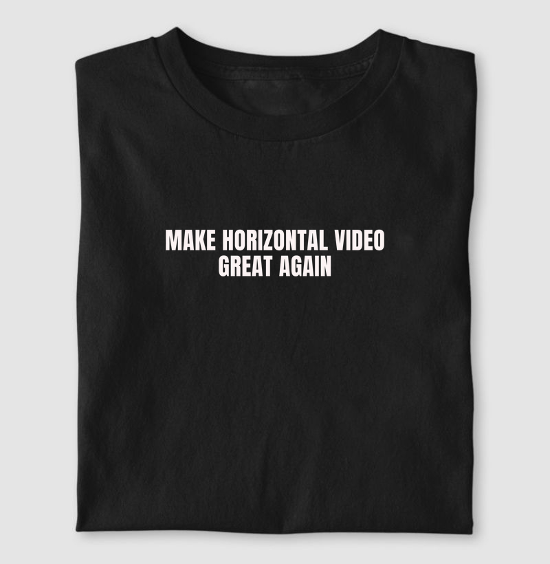 Make horizontal video great again