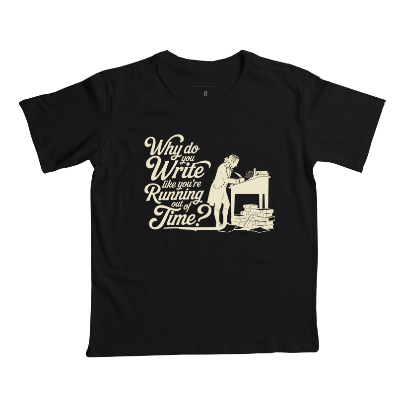 Why do you write like you're running out of time?