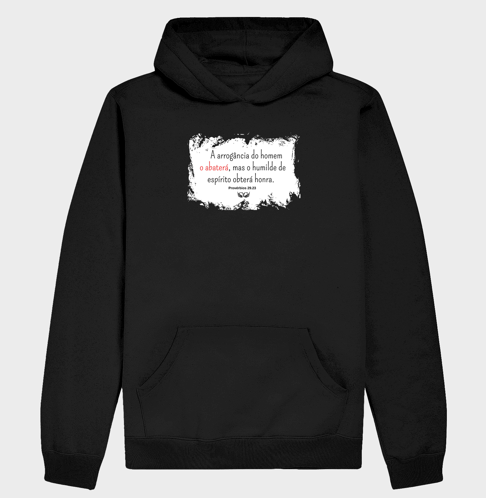 Camiseta Personalizada A arrogância do homem o abaterá, mas o humilde de espírito obterá honra
