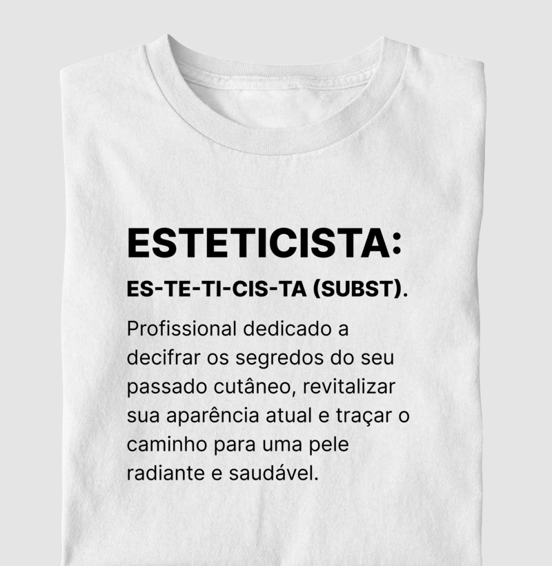 Camiseta Esteticista CIENTISTA ARTISTA MAGO DA BELEZA