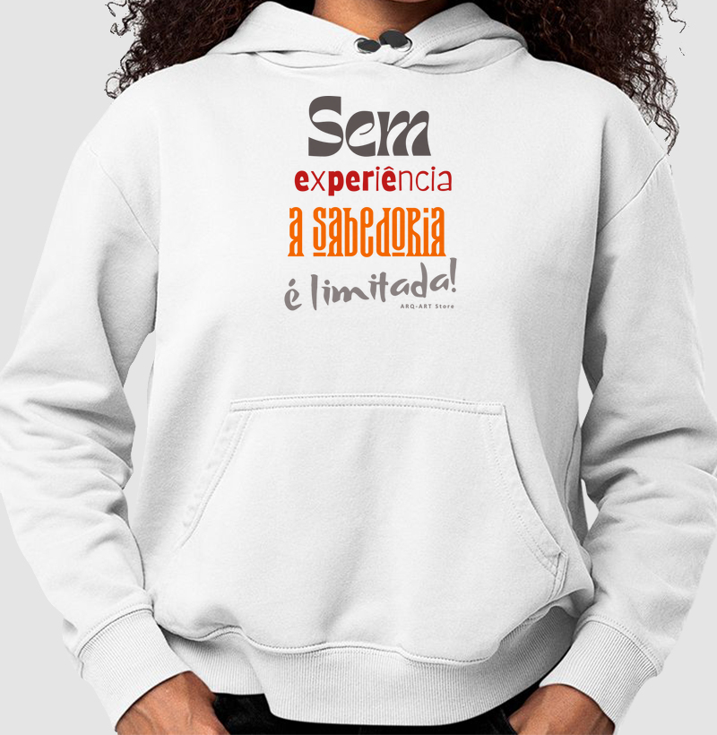 Sem experiência a sbedoria é limitada