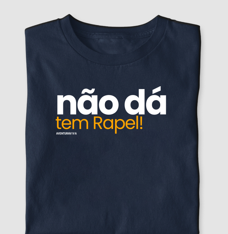 Não dá, tem rapel