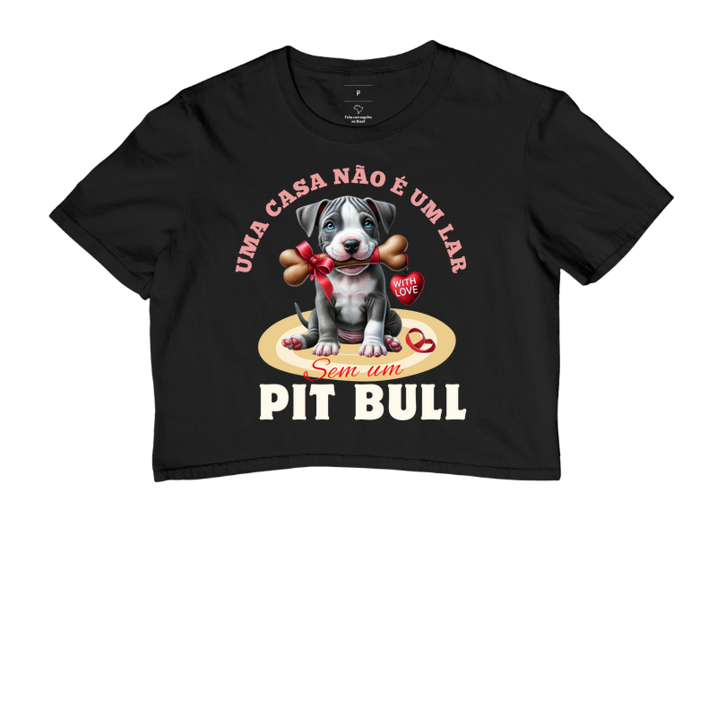 UMA CASA NÃO É UM LAR SEM UM PIT BULL