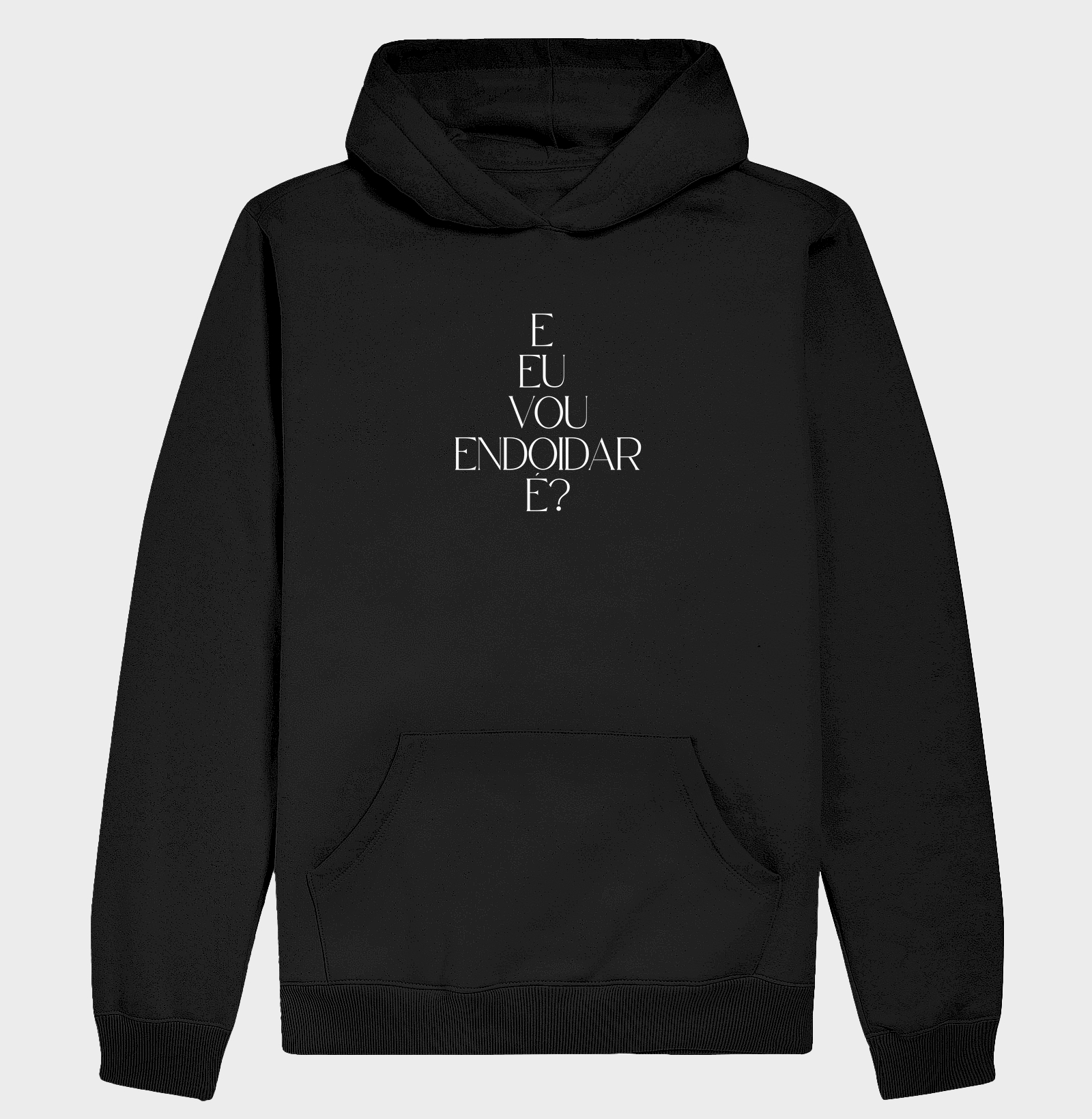 E eu vou endoidar é?