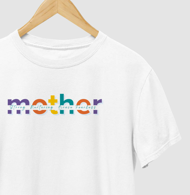 Camiseta | MOTHER Strong Nurturing Brave Fearless
