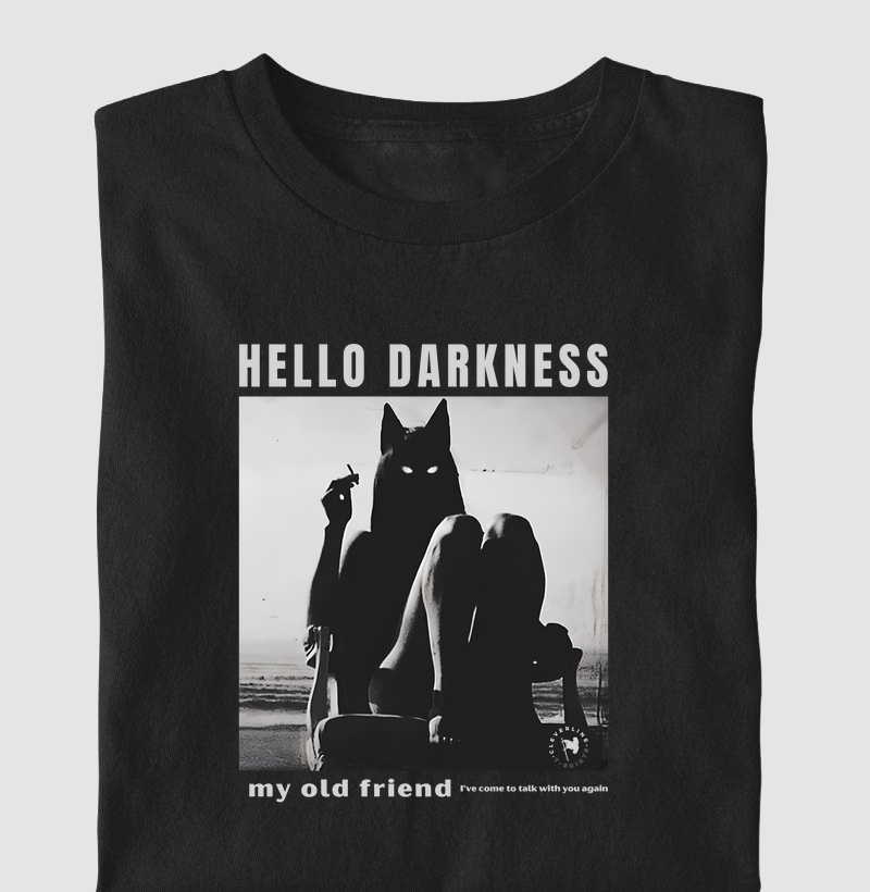 Hello darkness