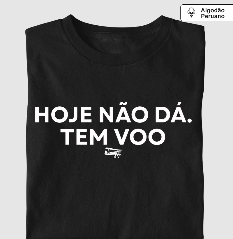 Hoje não dá. Tem voo