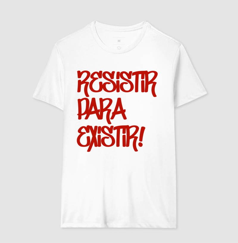 Camiseta Resistir para Existir - Branca