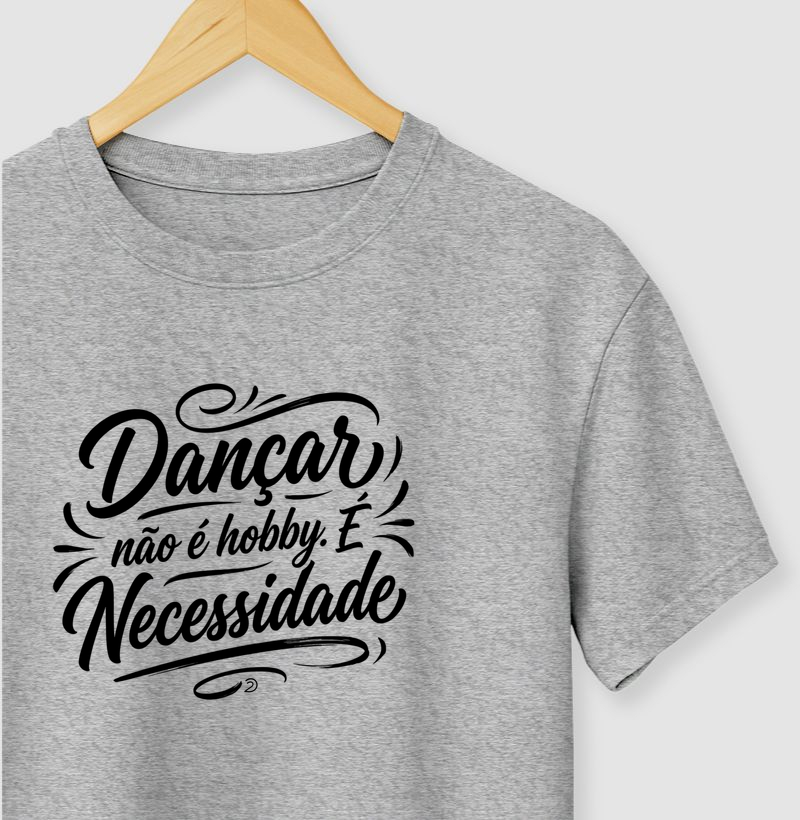 Dançar não é Hobby, é necessidade.