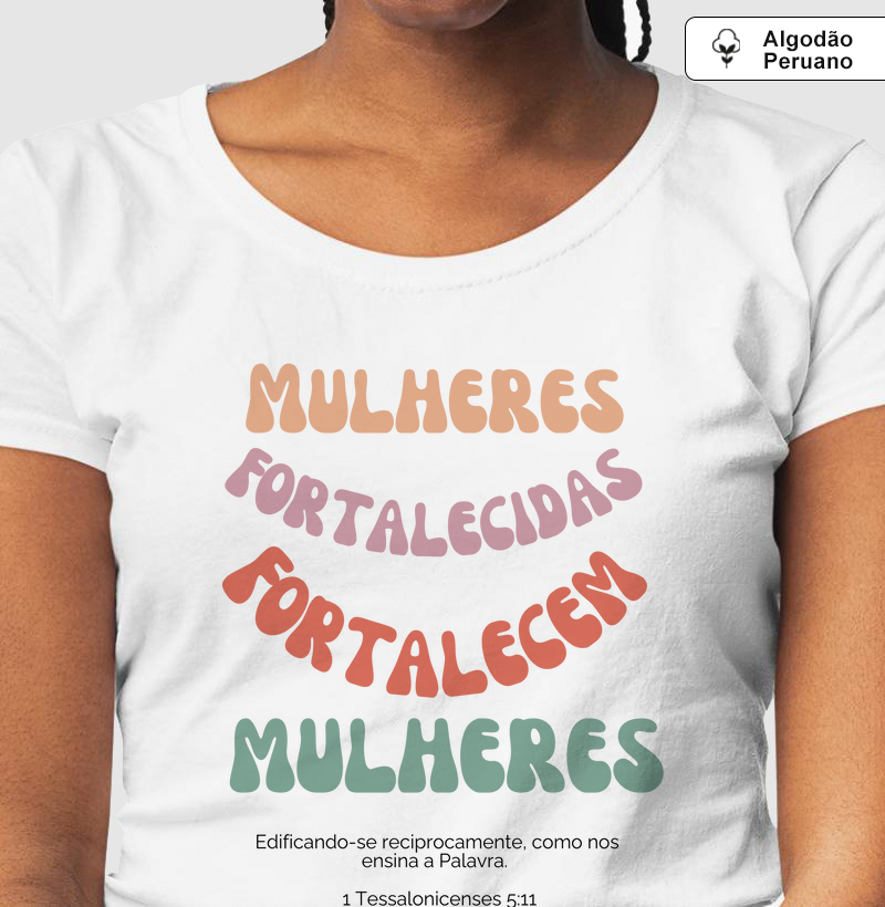 Mulheres Fortalecidas Fortalecem Mulheres – Juntas no propósito, firmes na fé