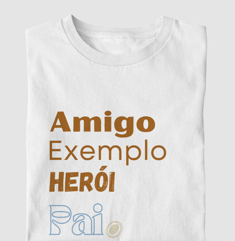 Camiseta | Amigo Exemplo Herói Pai