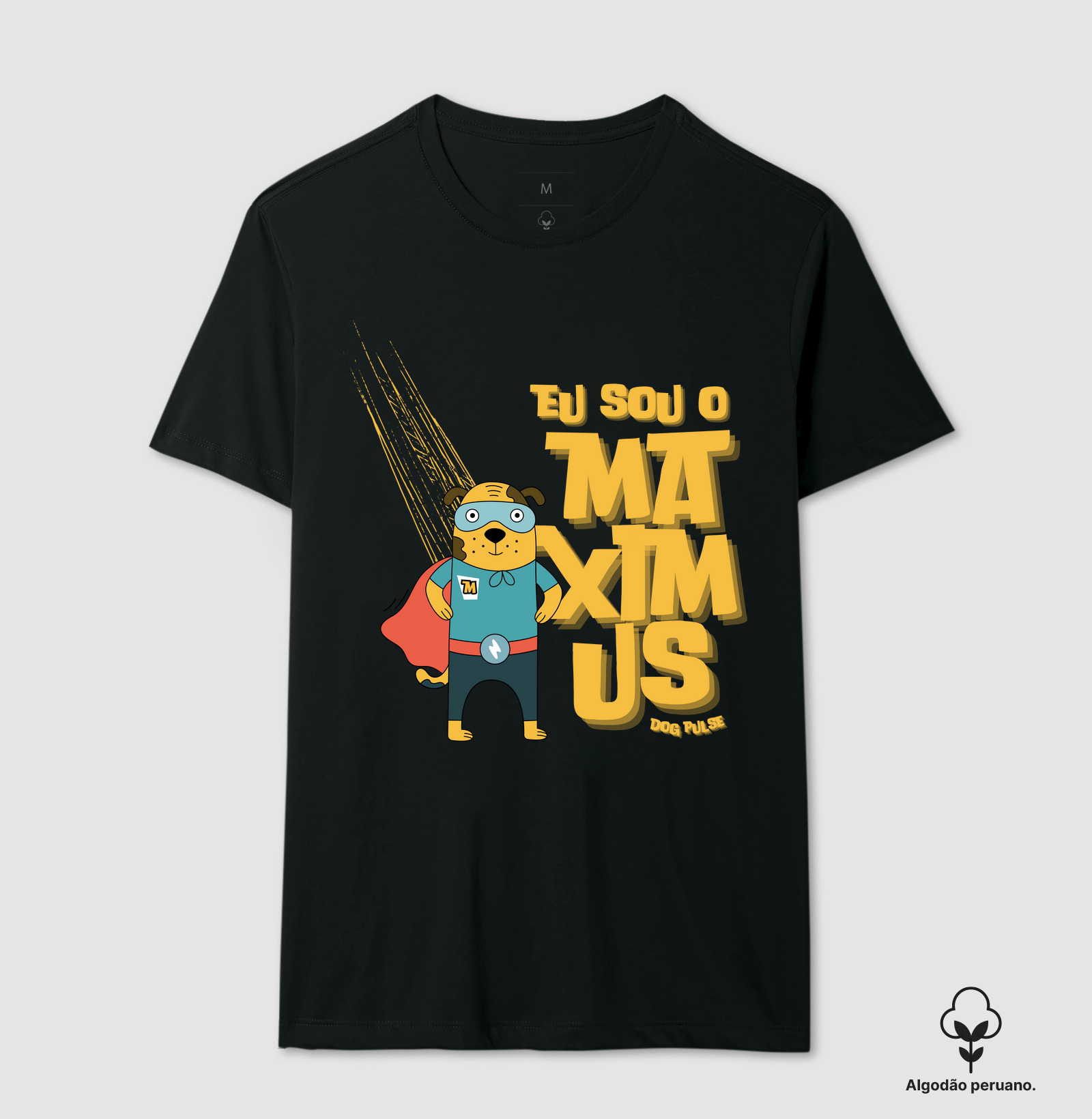 Camiseta Algodão Peruano Dog Pulse - Eu sou o Maximus