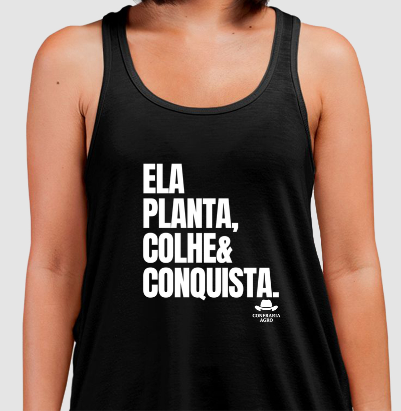 Ela planta, colhe e conquista.