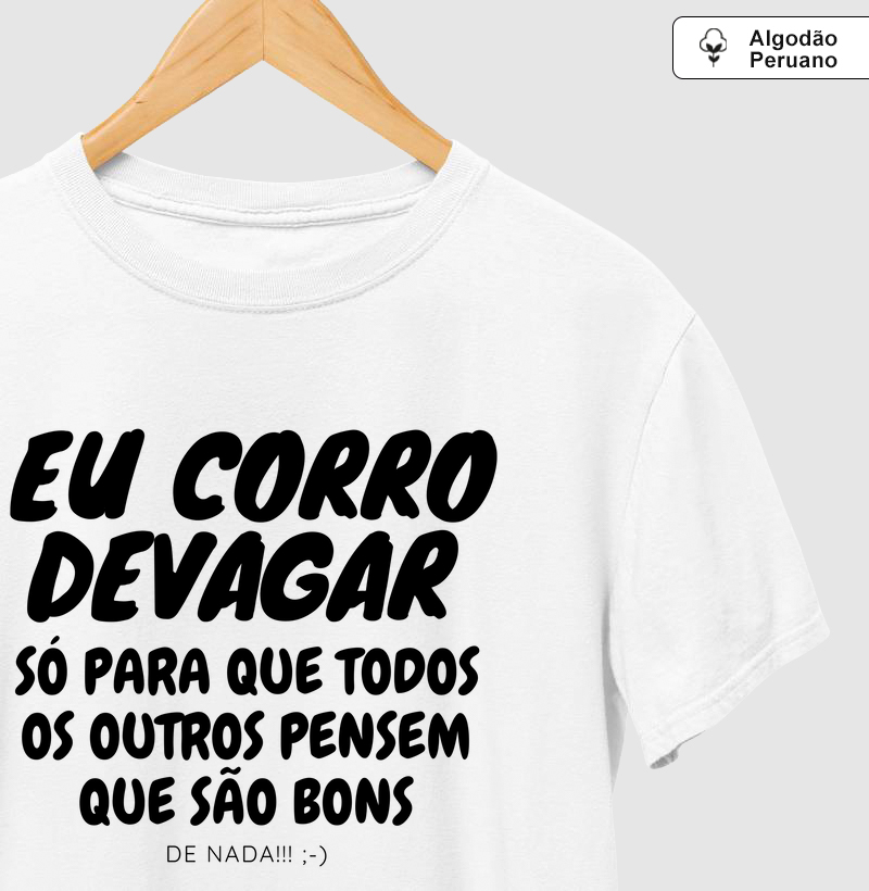 Corro devagar por um motivo