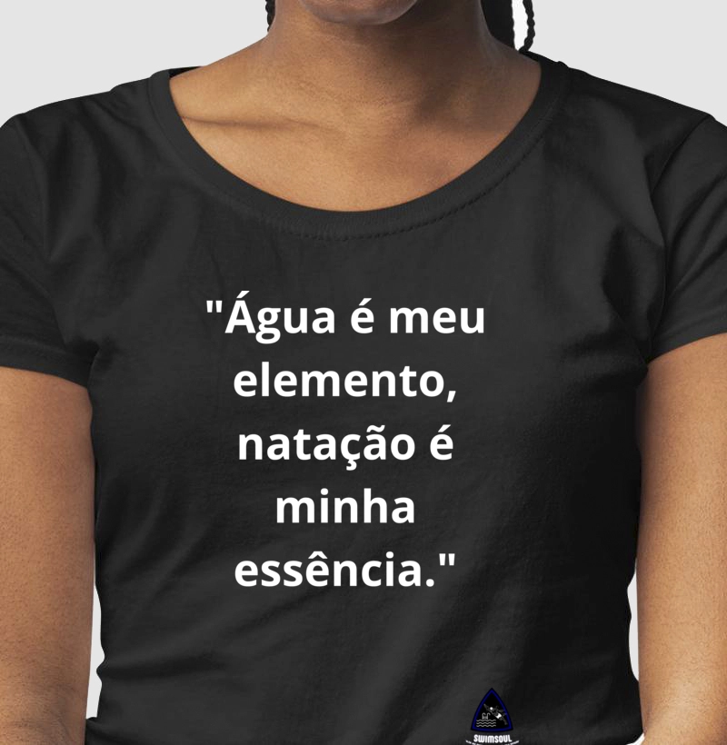 "Água é meu elemento, natação é minha essência."