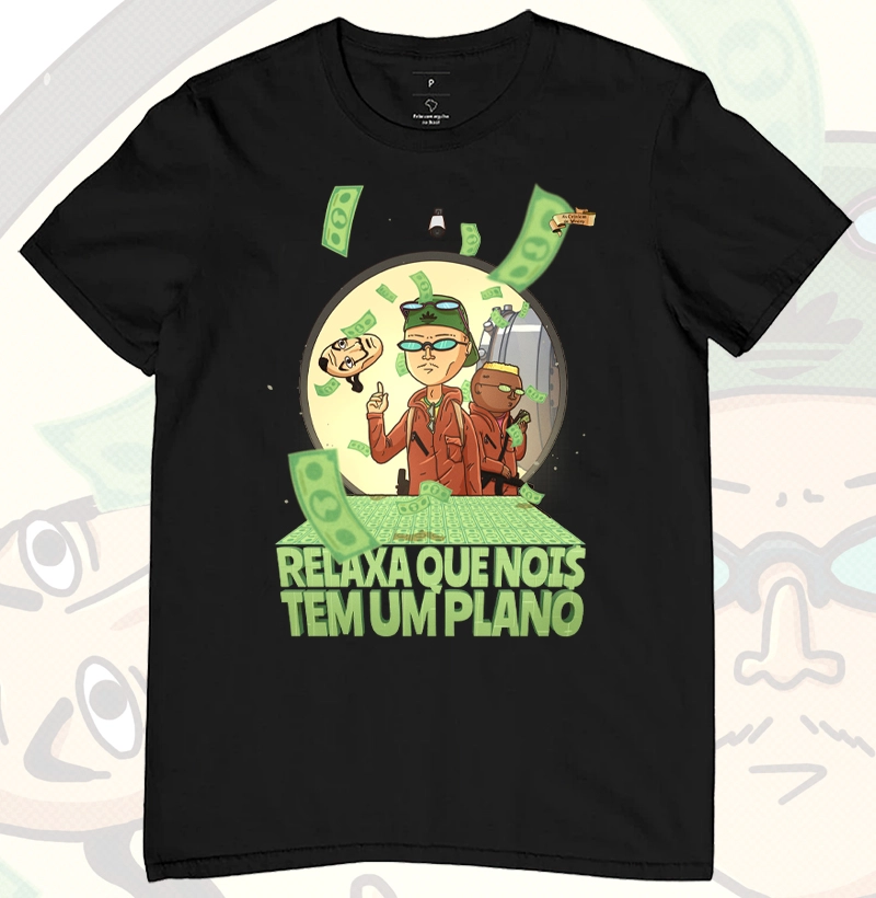 Relaxa que nois tem um plano