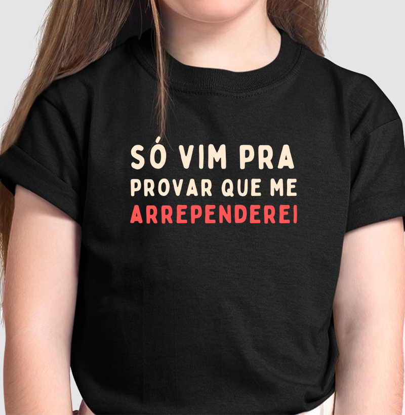 SÓ VIM PRA PROVAR QUE ME ARREPENDEREI