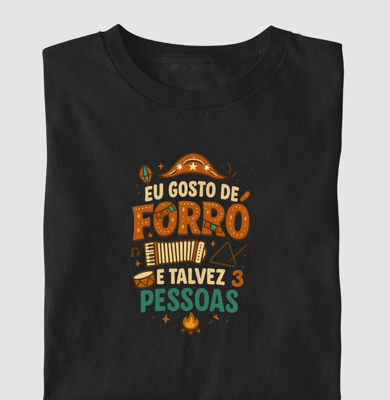 Eu gosto de forró e talvez 3 pessoas