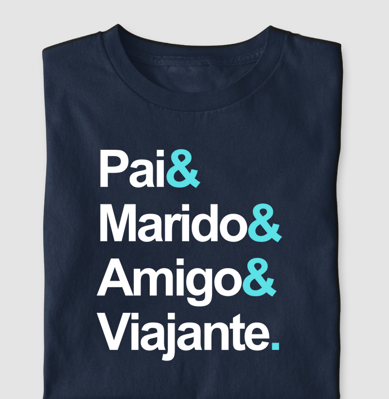 Pai & Marido & Amigo & Viajante