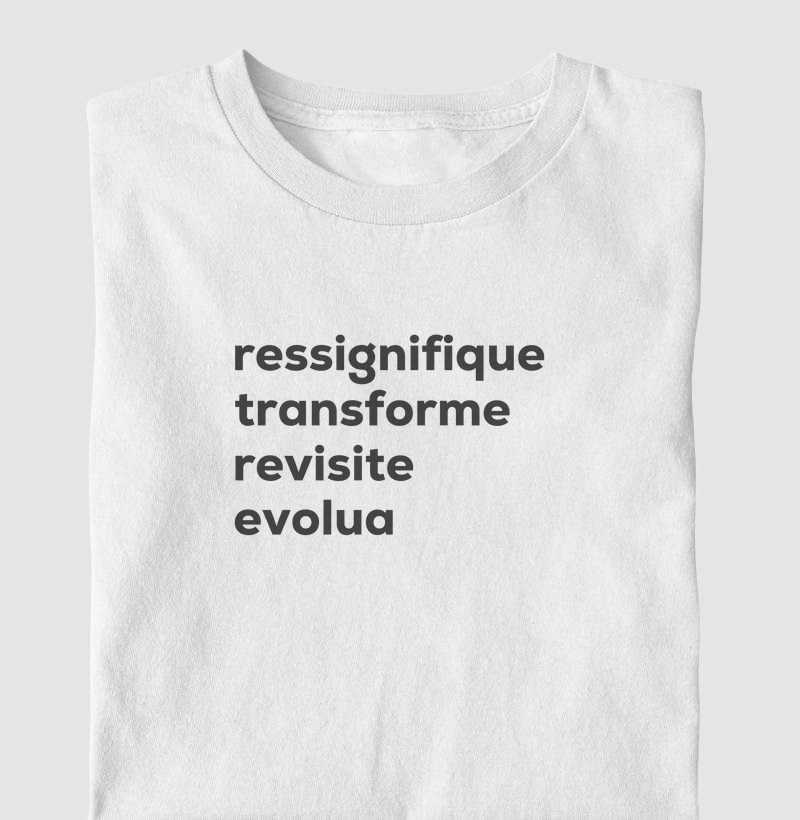 Ressignifique, transforme, revisite, evolua