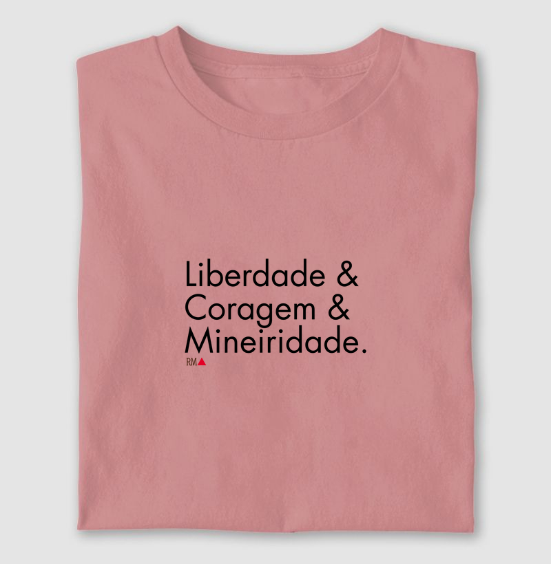 Liberdade & Coragem & Mineiridade.