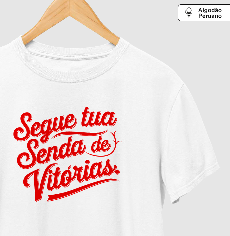 Camiseta Algodão Peruano Segue Tua Senda de Vitórias