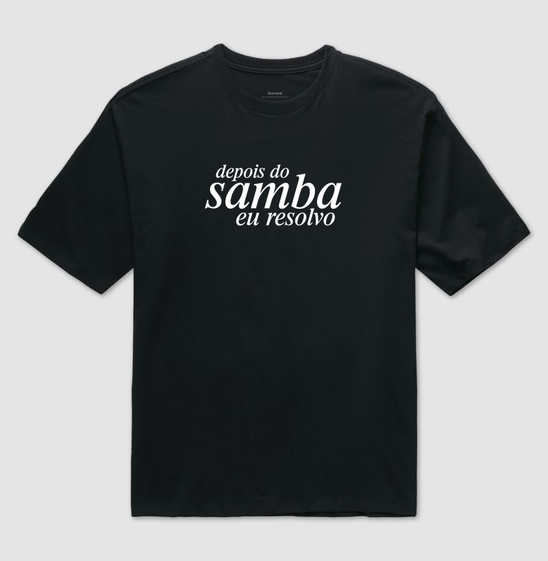 Oversized - Depois do Samba eu resolvo
