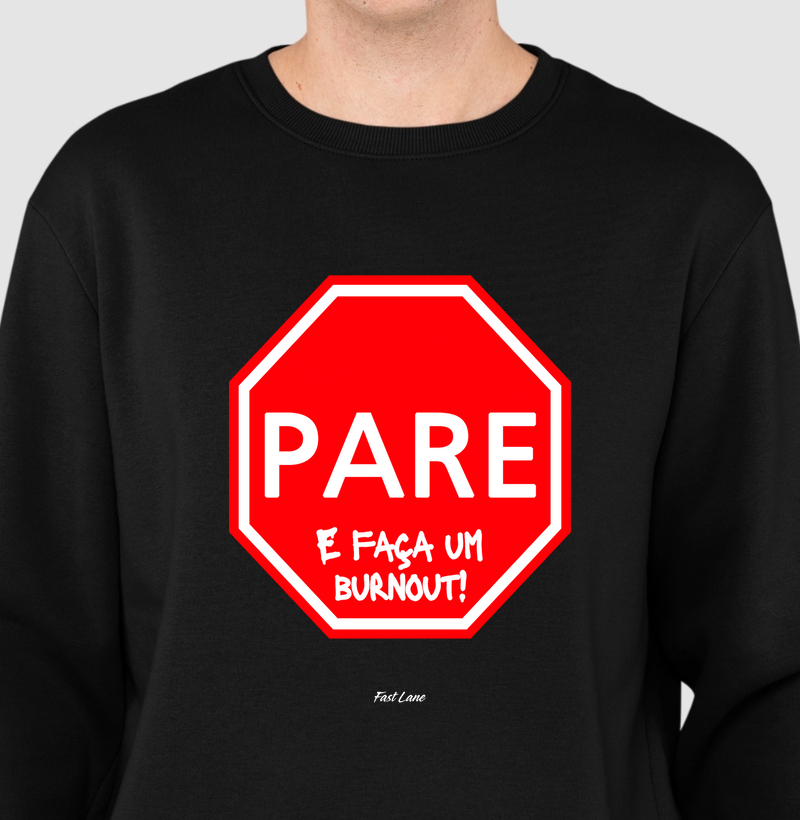 Moletom suéter Pare E Faça um Burnout!