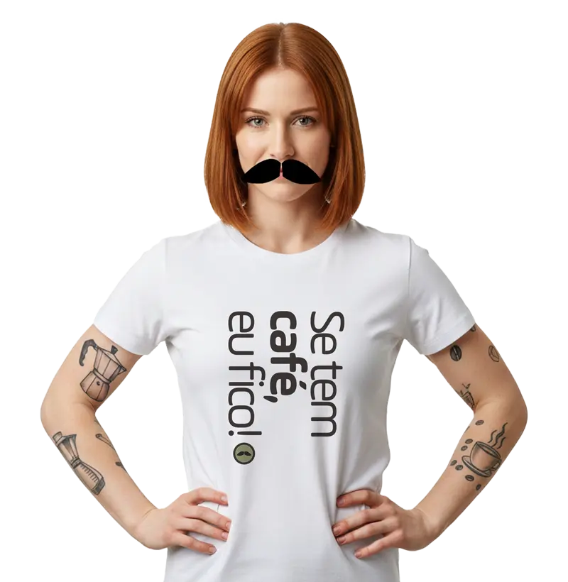 Se tem café, eu fico!