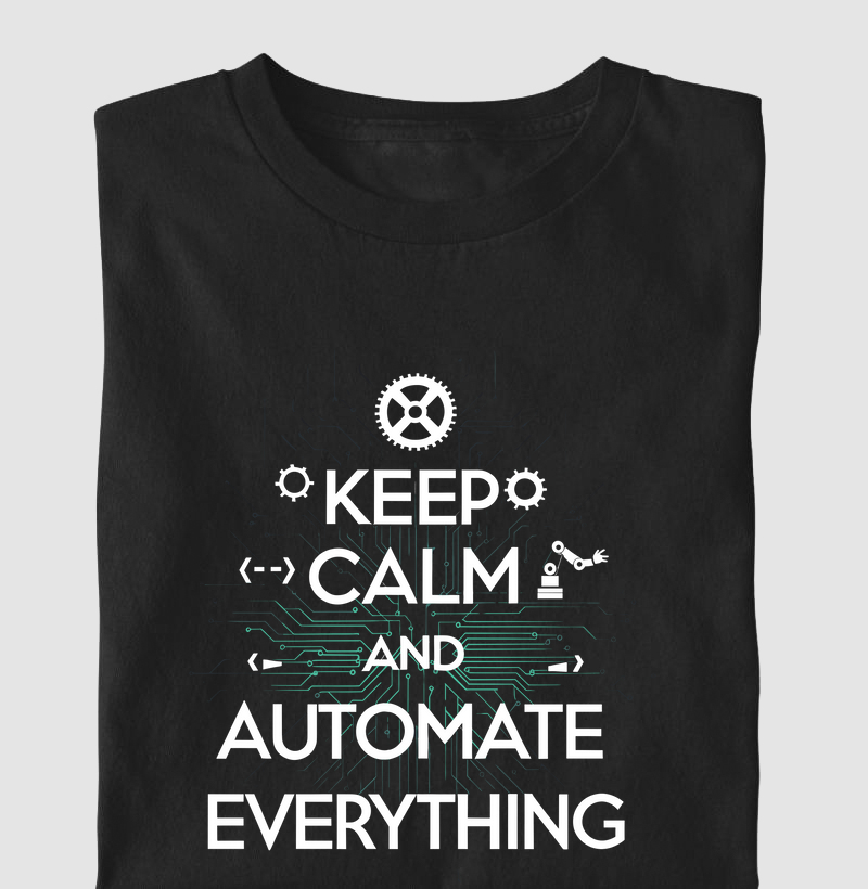 Camiseta "Keep Calm and Automate Everything" I