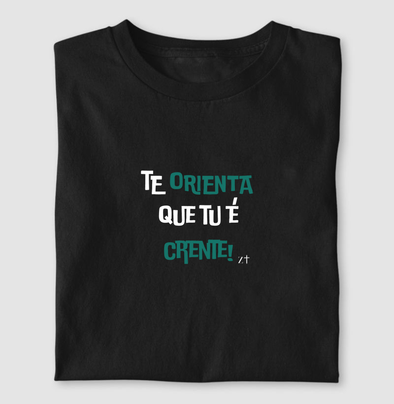 Te orienta que tu é crente