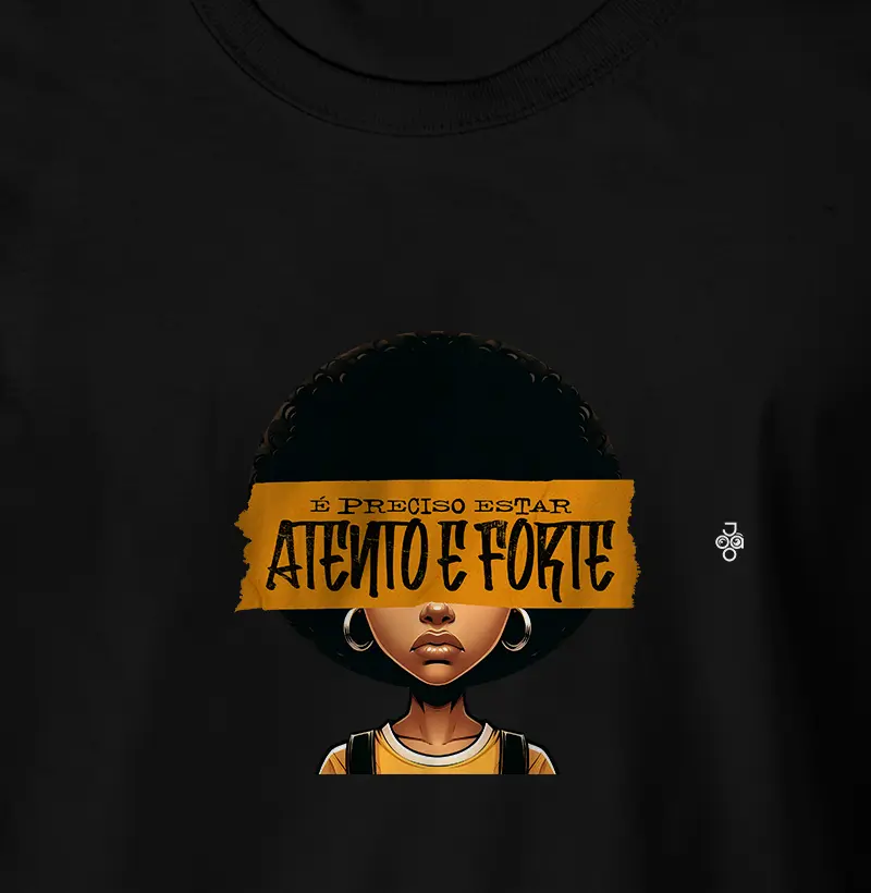 Camiseta Atento e Forte