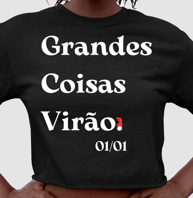 Grandes Coisas Virão. (letra branca)