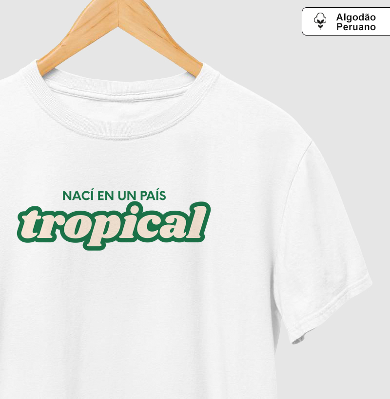 nací en un país tropical
