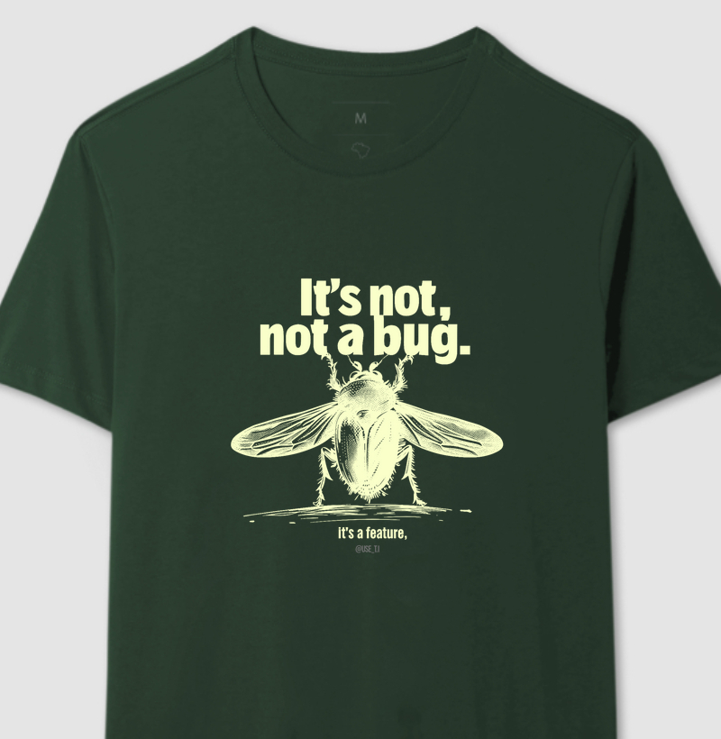 Camiseta "It's not a Bug It's a Feature" - Tecido escuro