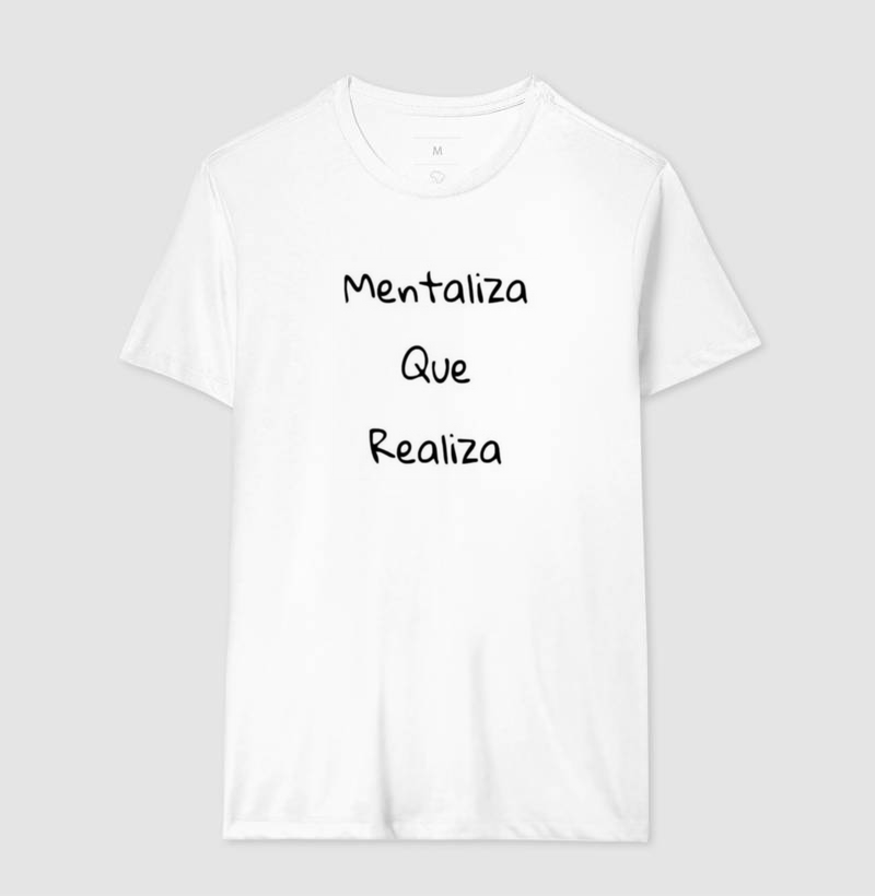 Camisa Mentaliza que Realiza