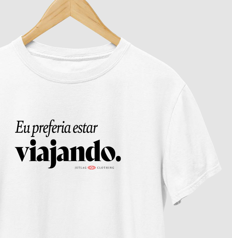 Eu preferia estar viajando