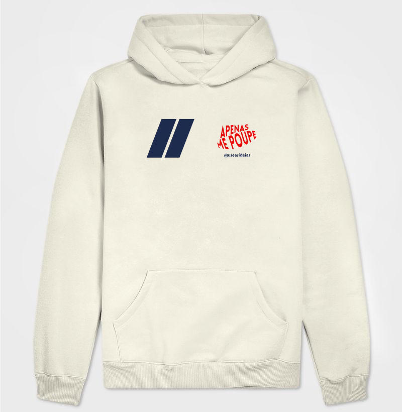 Moletom Hoodie Apenas Me Poupe.