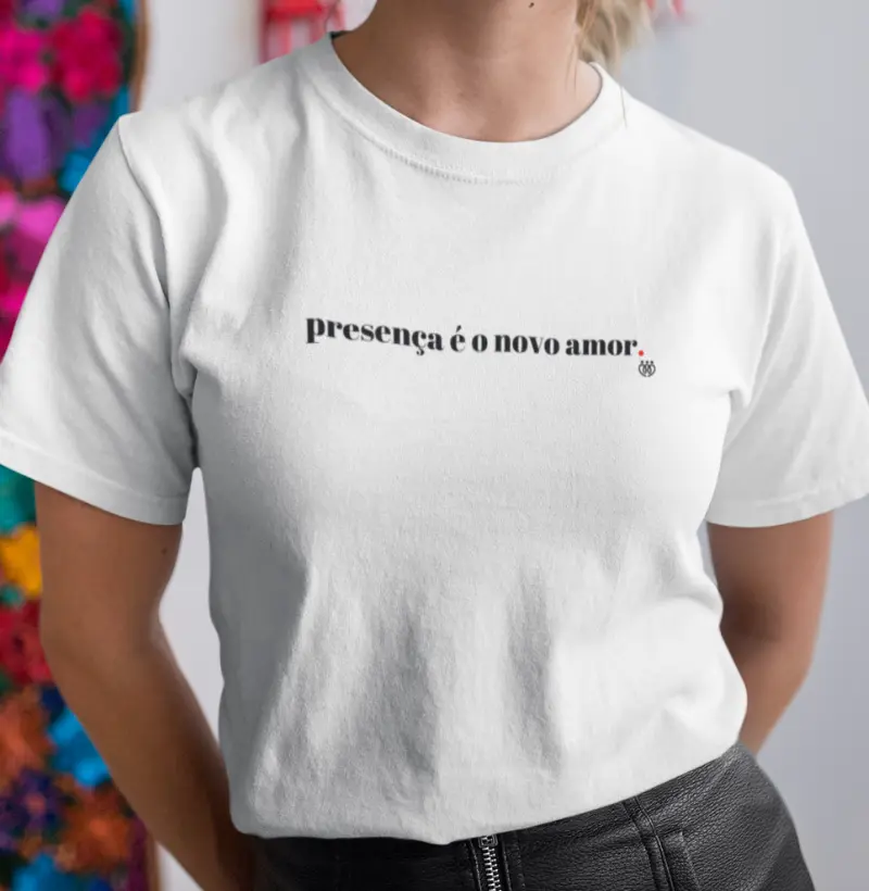 Presença é o novo amor
