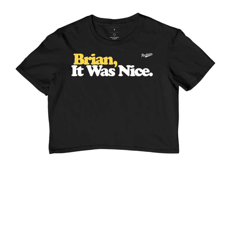 Brian, It Was Nice.