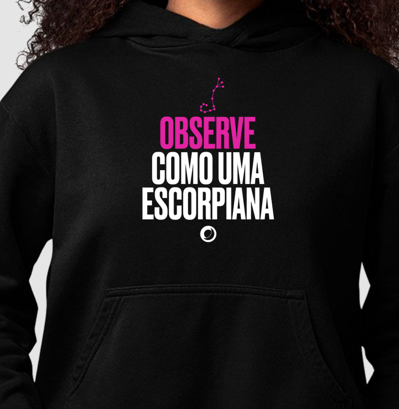 observe como uma escorpiana.